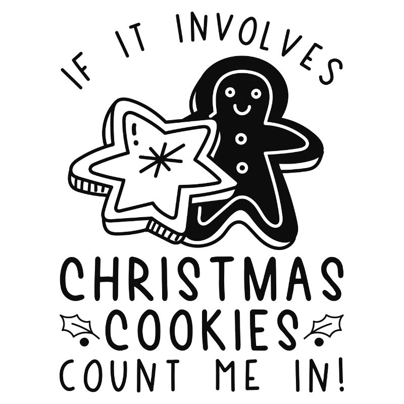If It Involves Christmas Cookies Count Me In