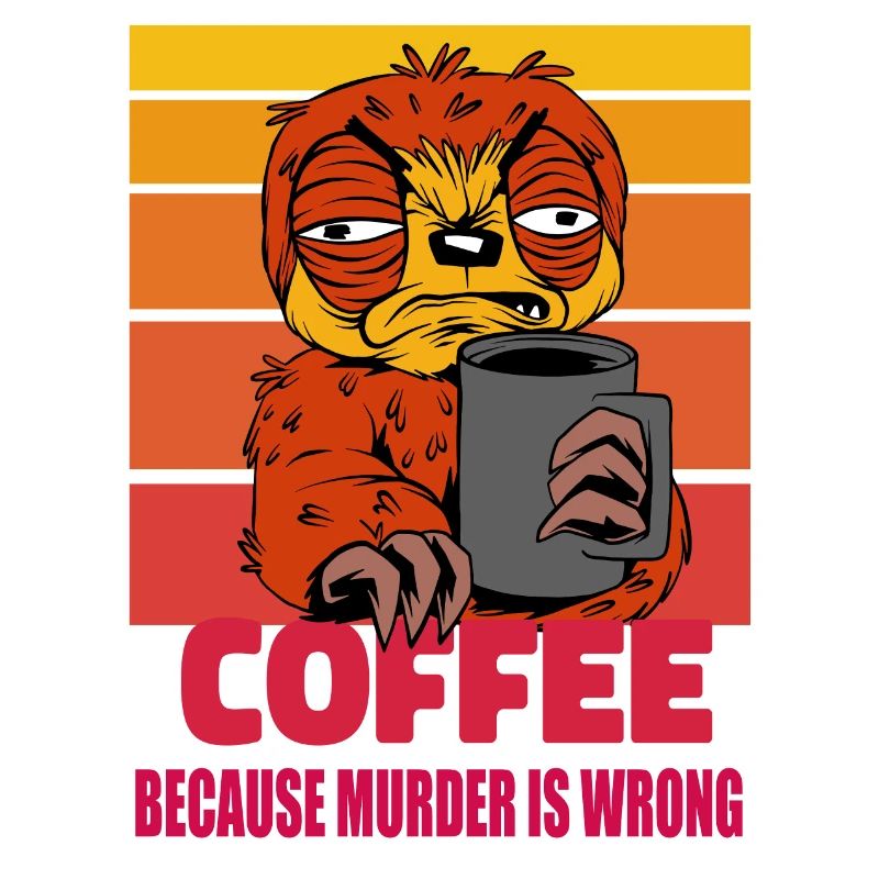 Coffee because murder is wrong, Sloth, Retro sun