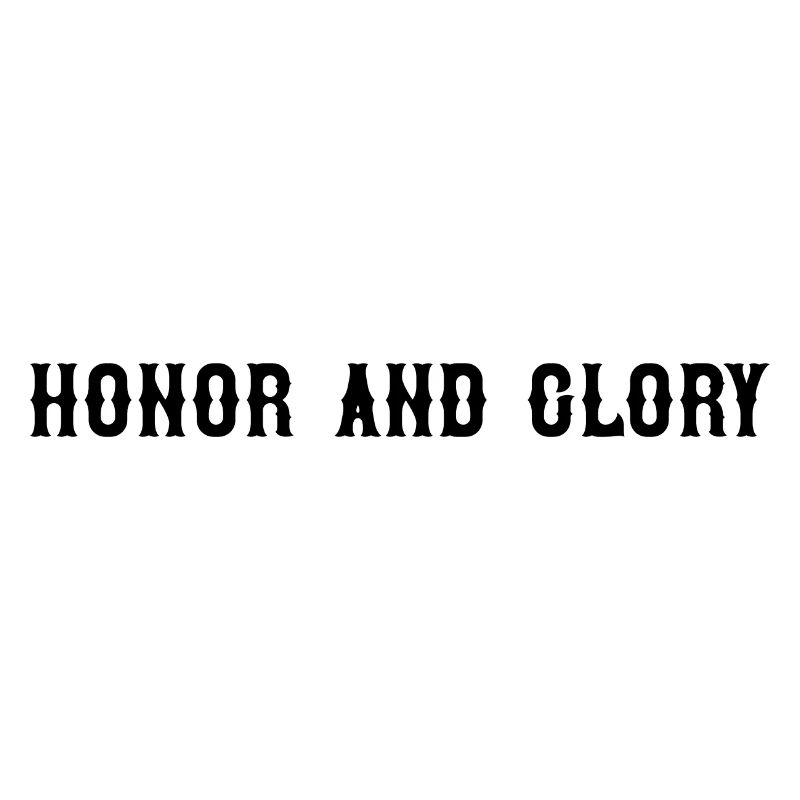 Honor and Glory