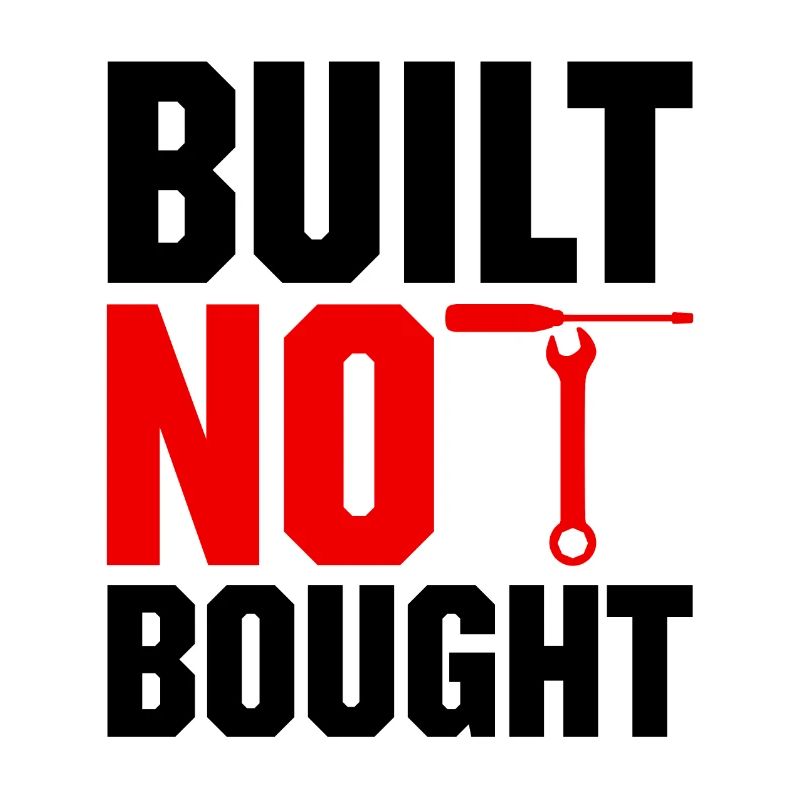 Built Not Bought Car Mechanic Automobile Repair Ca
