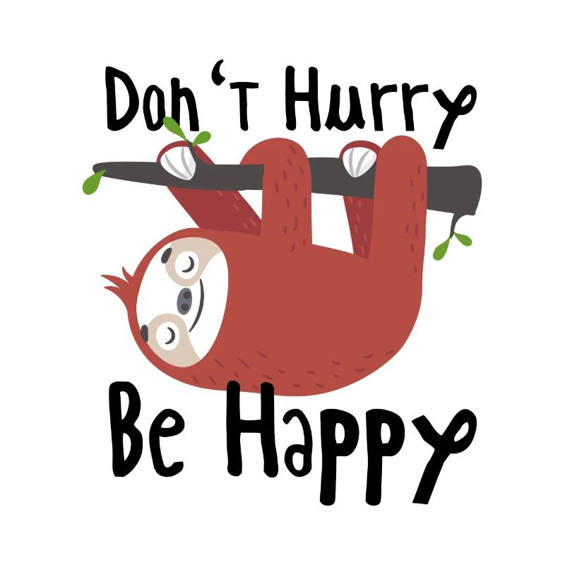 Dont Hurry Be Happy