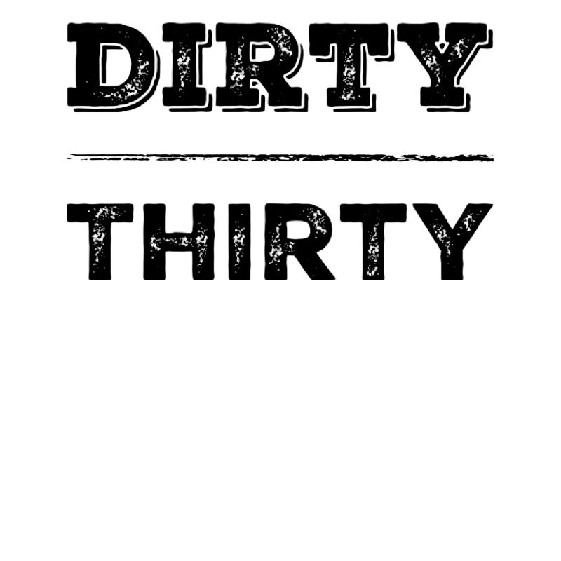 Dirty Thirty 30. Geburtstag