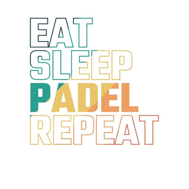 Eat Sleep Padel Repeat