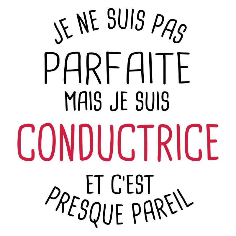 Pas parfaite mais conductrice