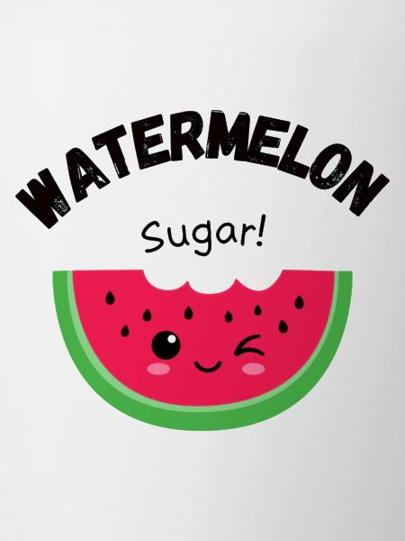 Watermelon sugar!