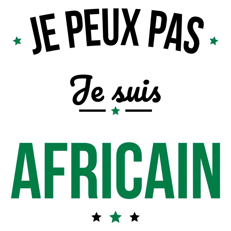 Je peux pas je suis Africain