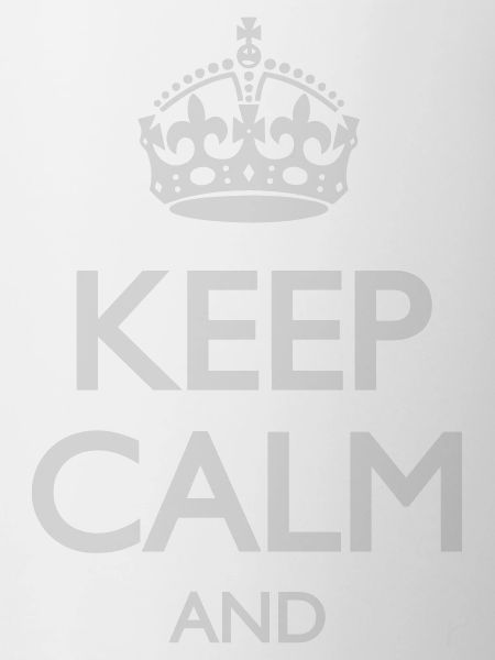 keep calm
