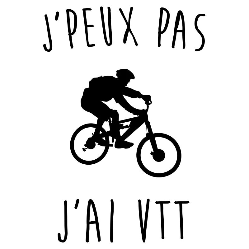 j'peux pas j'ai vtt