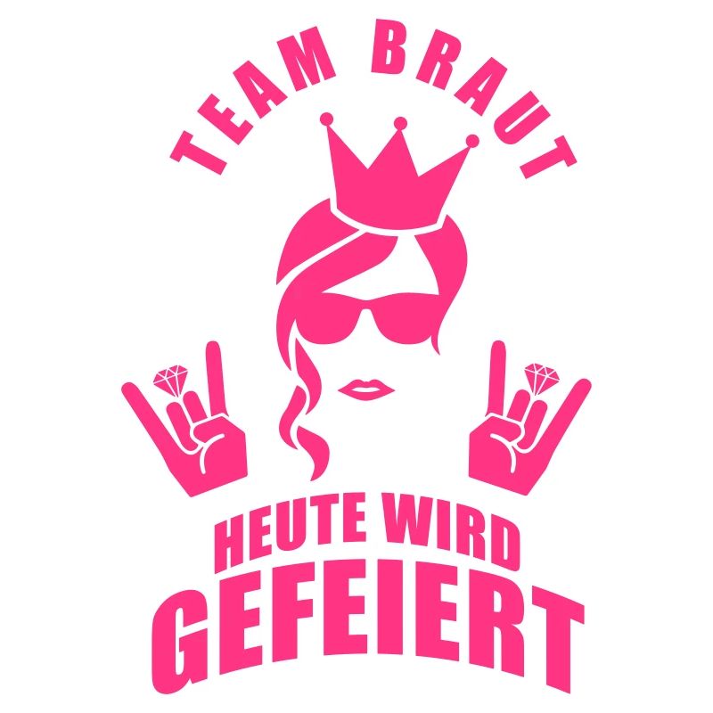 Team Braut - Heute wird gefeiert