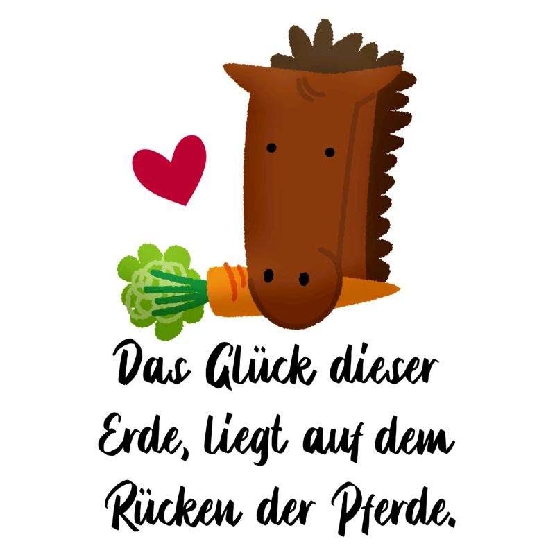 Glück Pferde Herz Spruch Pferd Hobby reiten Idee