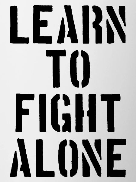 Learn to fight alone