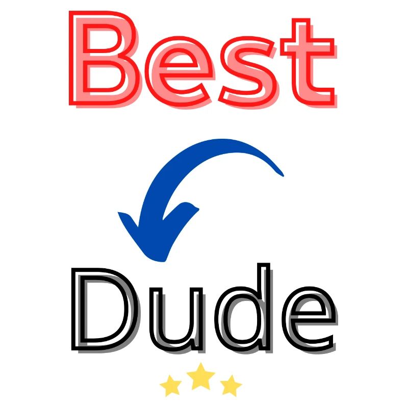 best dude / meilleur gars