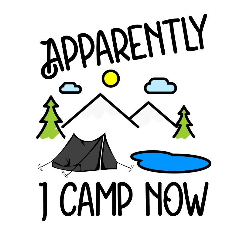 Anscheinend zelte ich jetzt - Funny Camping