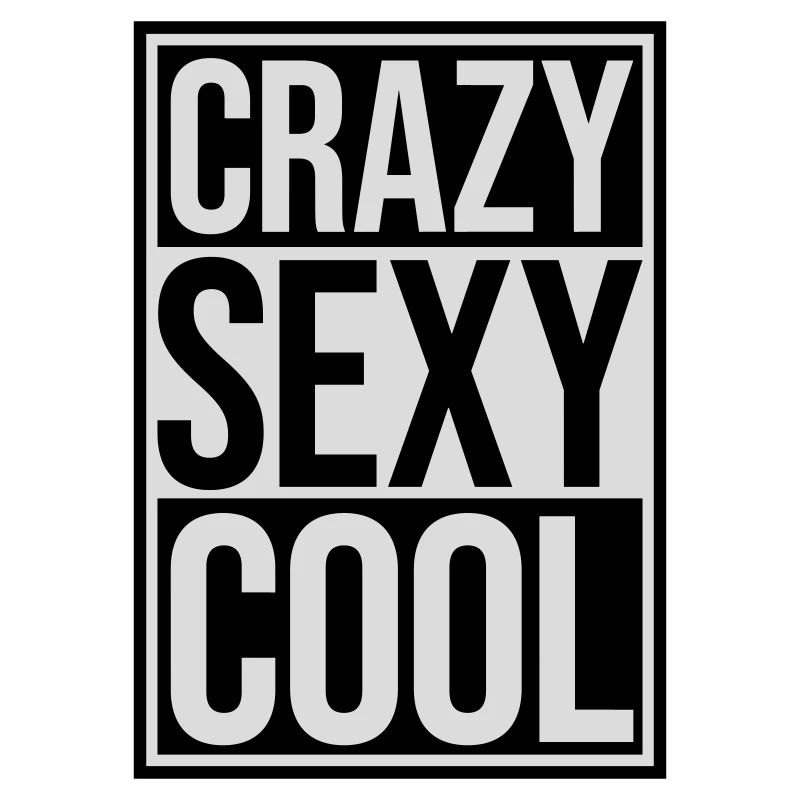 crazy sexy cool design