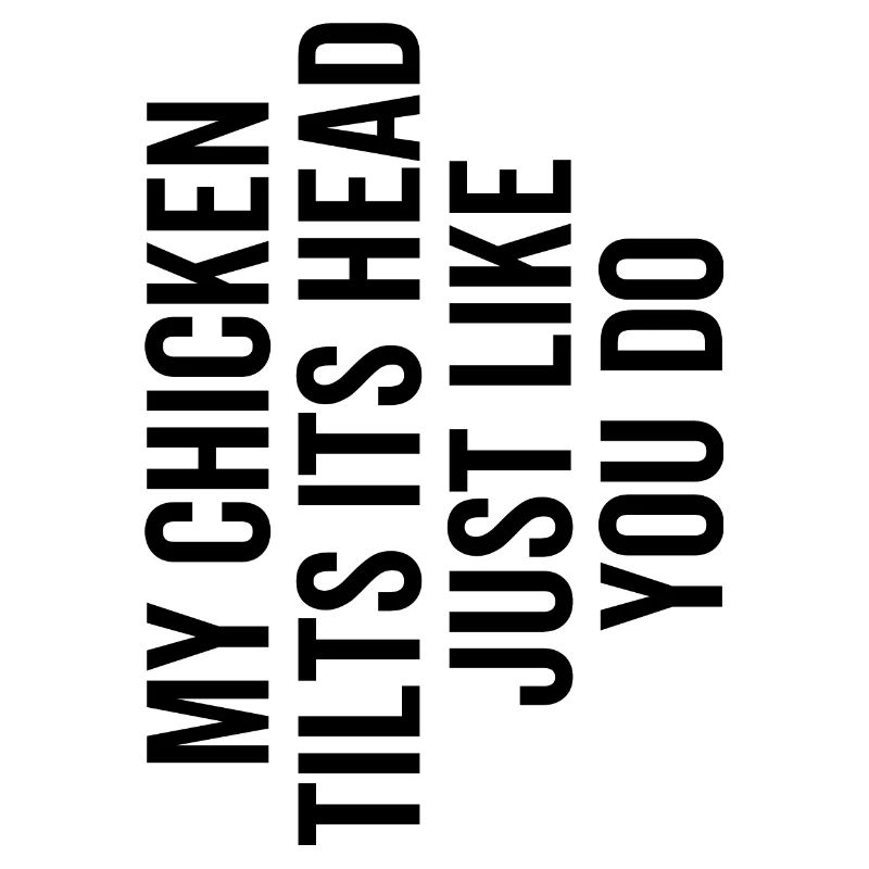 Mon poulet incline la tête comme vous le faites