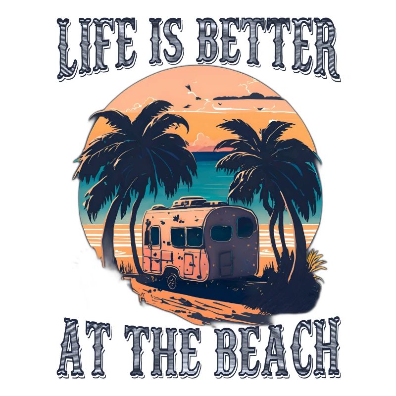 Life Is Better At The Beach - Retro