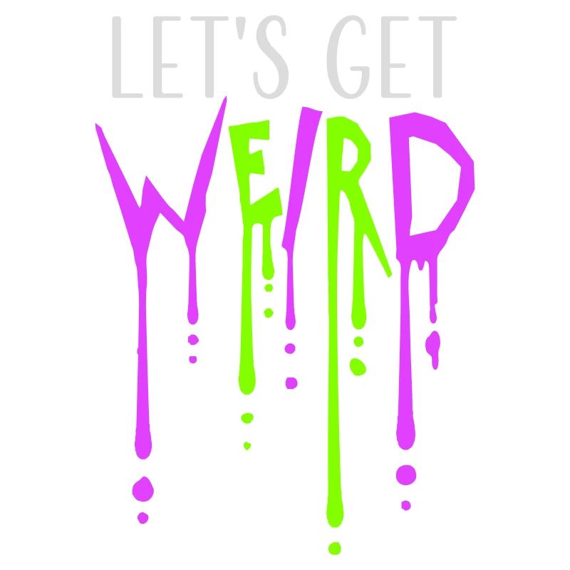 Let's Get Weird Graffiti Spray Drops Slime Fun