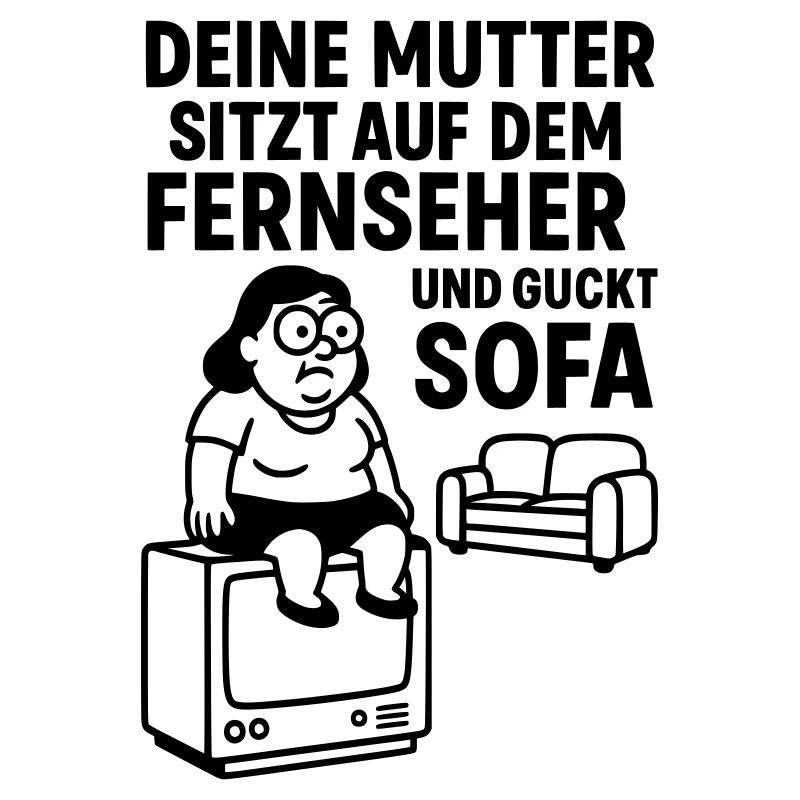 sofa gucken deine mudda