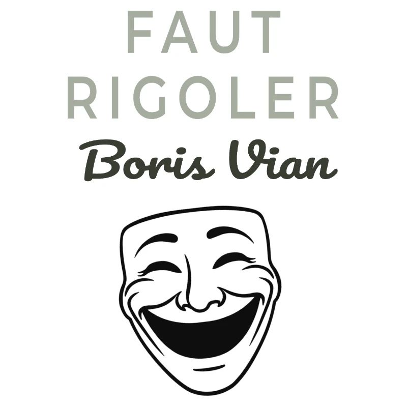 Faut Rigoler Boris Vian