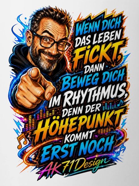 Frecher Lebensspruch – Der Höhepunkt kommt noch