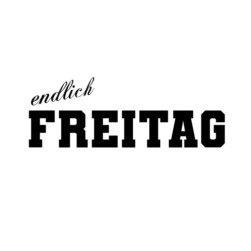 endlich Freitag Schriftzug