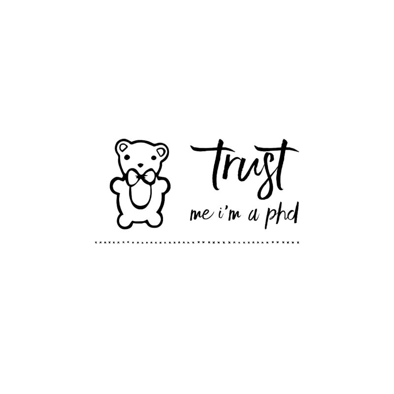 TRUST ME I'm a PhD Tshirt