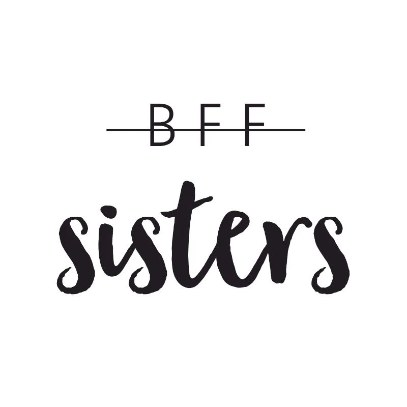 BFF SISTERS