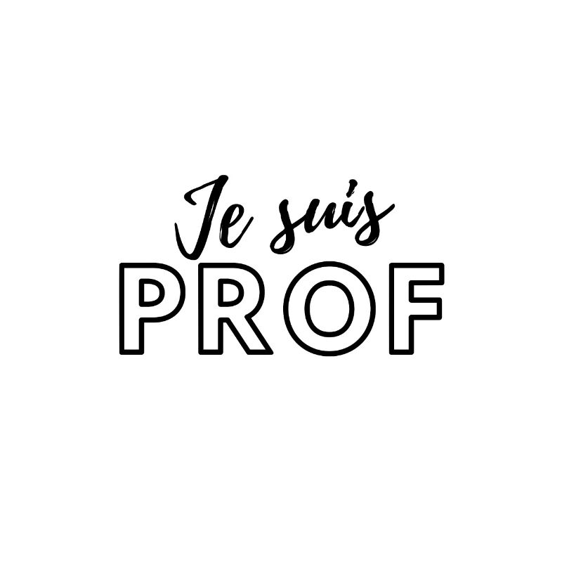 Je suis PROF