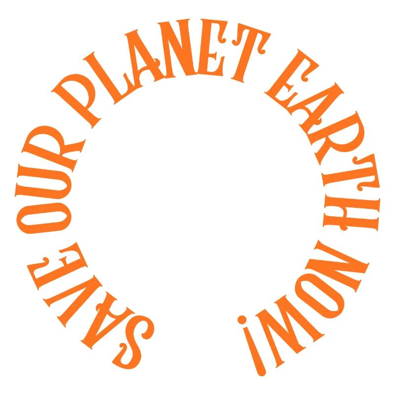 Save our planet earth now!
