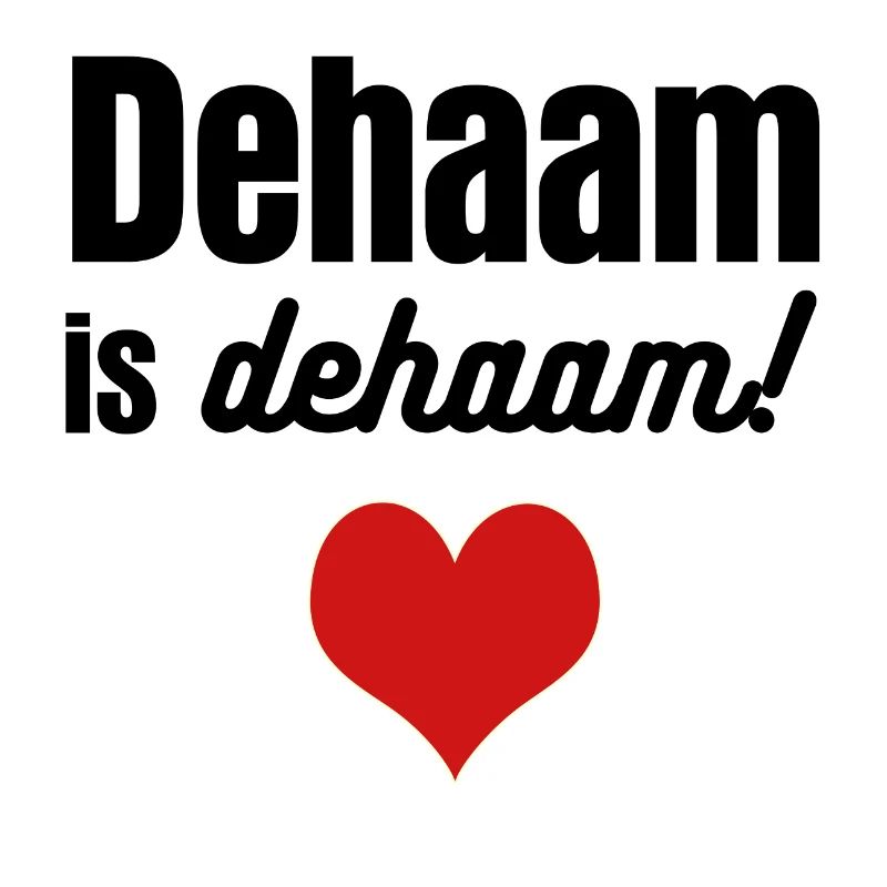 Dehaam is dehaam