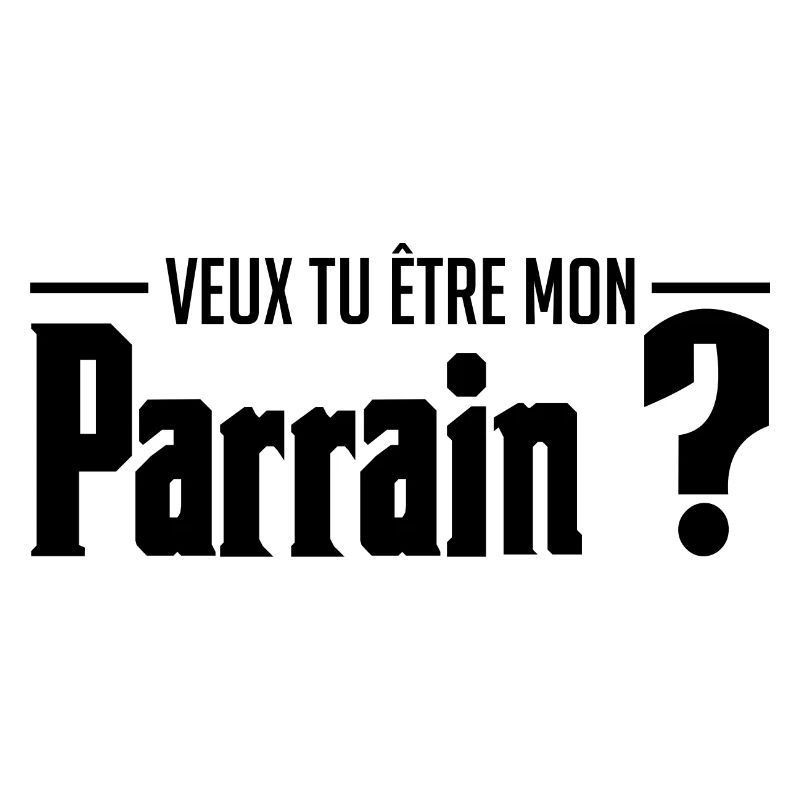 Veux tu être mon parrain - demande de parrain
