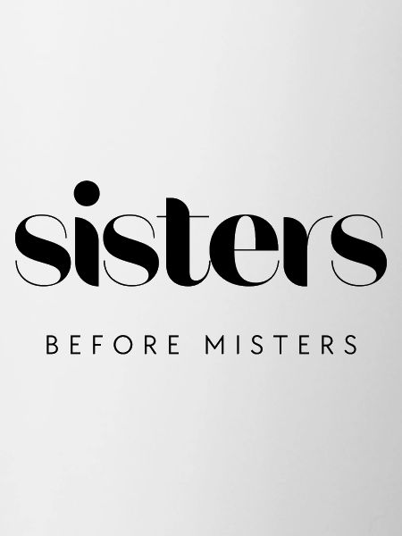 sisters before misters
