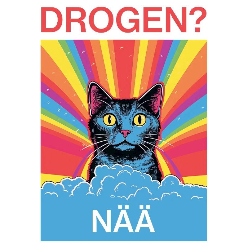 Drogen? Nää!