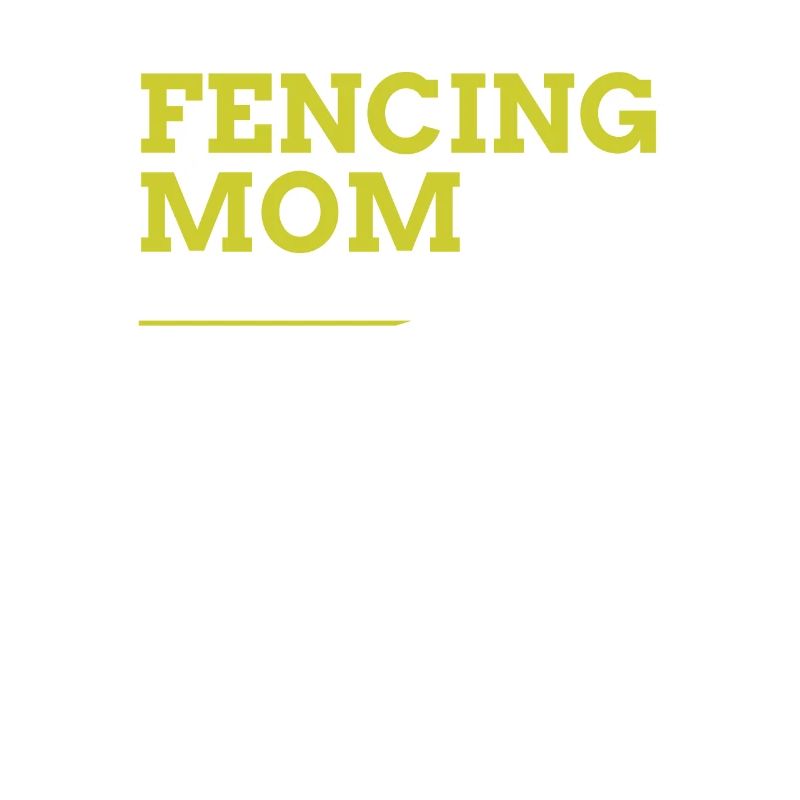 Fencing Mom