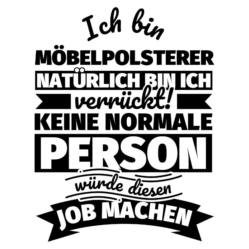 Möbelpolsterer Geschenke