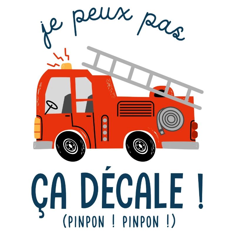 naissance pompier j peux pas j ai ça decale
