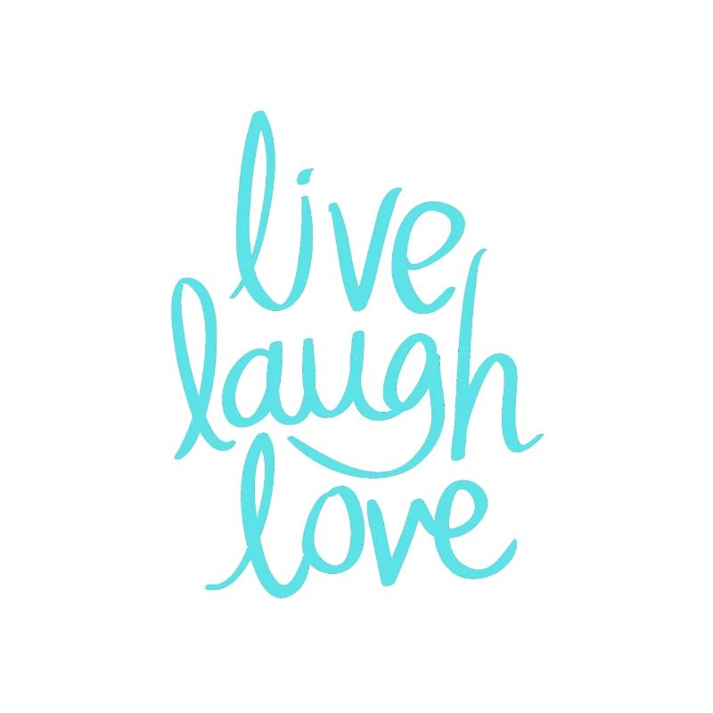 LIVE LAUGH LIKE