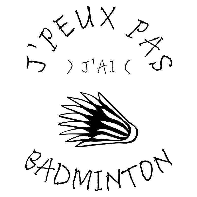 J'Peux pas J'Ai Badminton