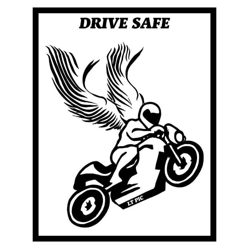 drive safe - motorcycle