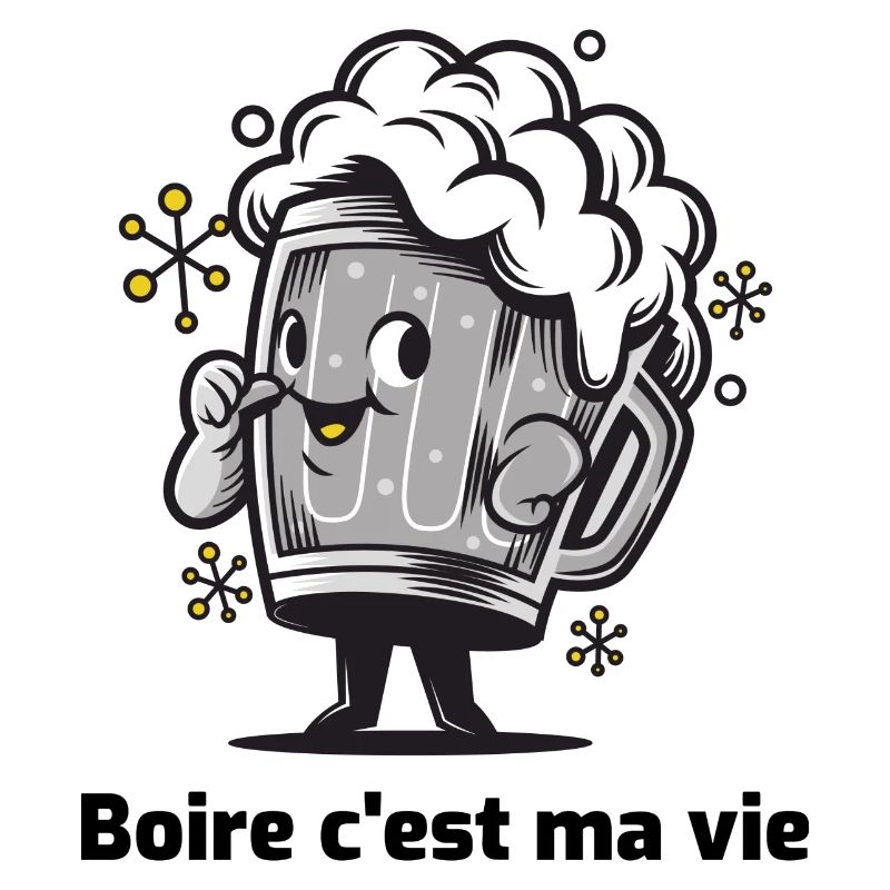 Boire c'est ma vie