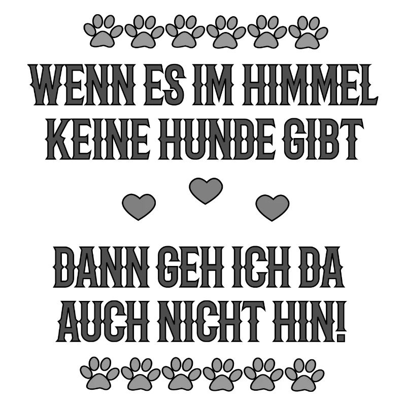 Lustiger Hundespruch - Wenn es im Himmel