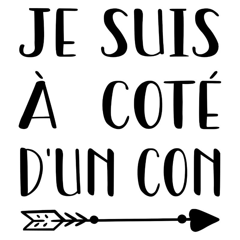 Je suis à côté d'un con
