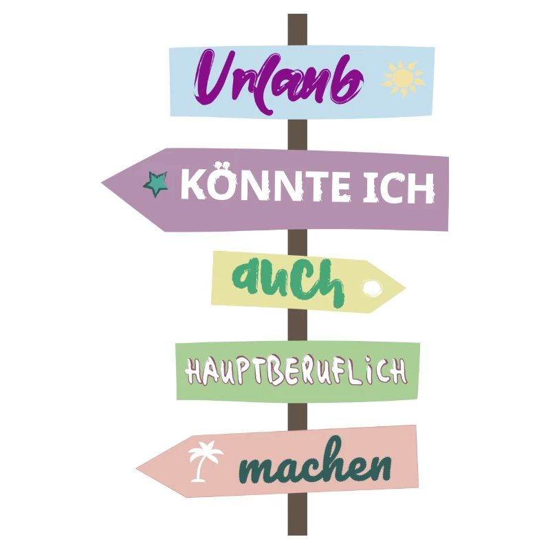 Lustig Urlaub Spruch Beruf Sommer Sonne