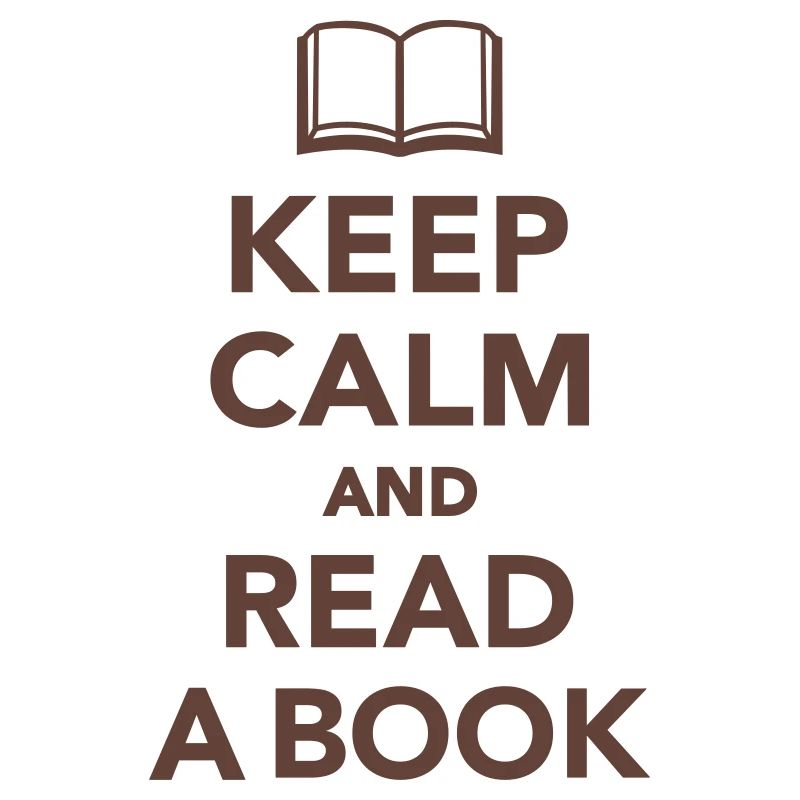 Keep calm and read a book