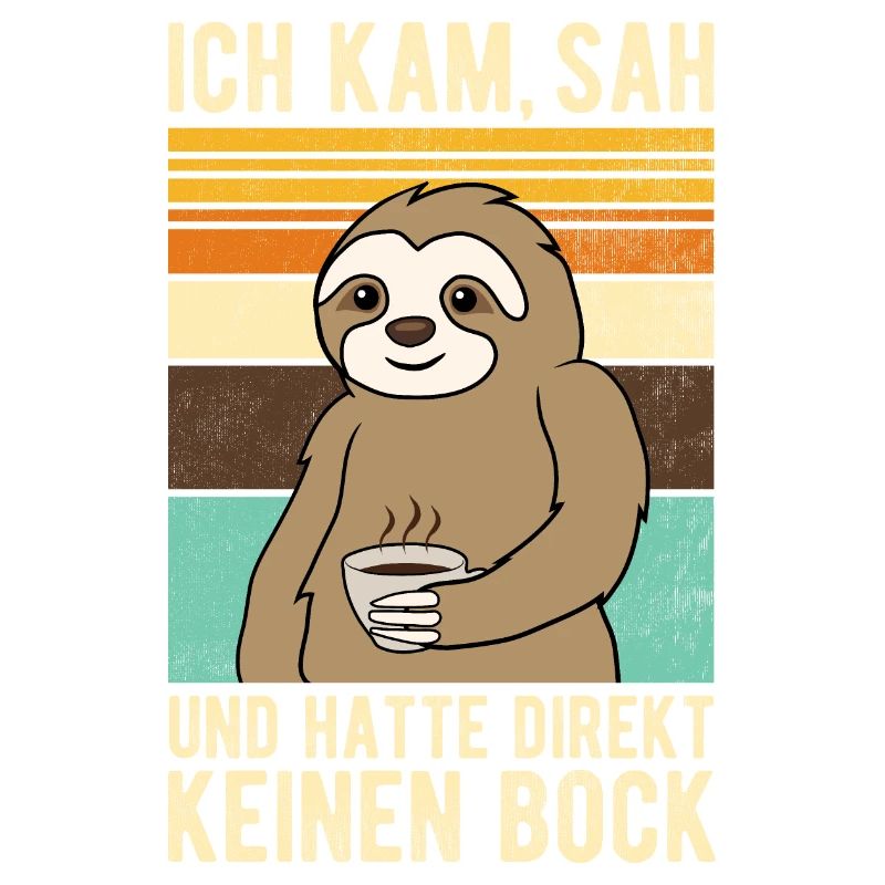 Faultier Ich kam sah und hatte direkt keinen Bock