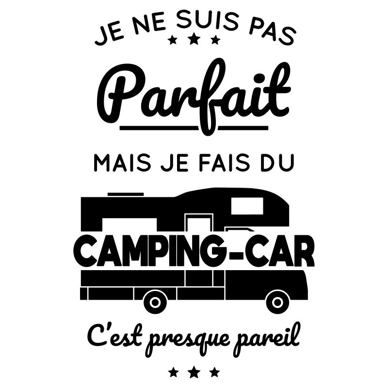 Je ne suis pas parfait mais je fais du camping-car