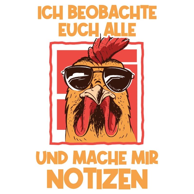 Ich beobachte euch Hühner Hahn