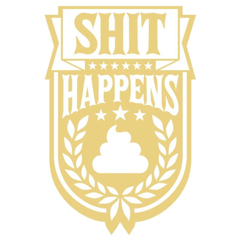 Witz Spruch Shit happens