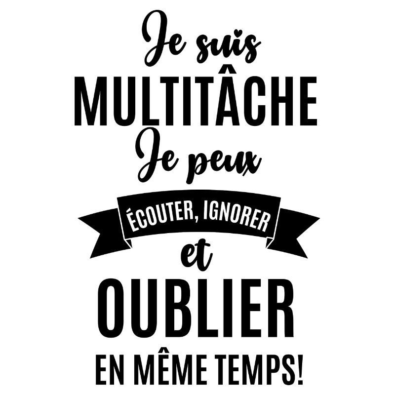 je suis multitâche