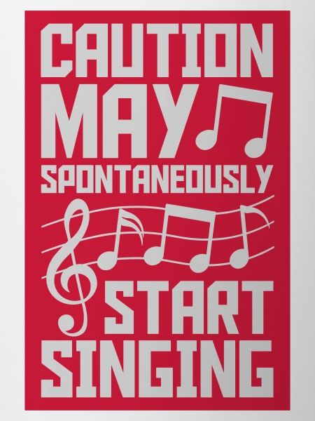 may spontaneously start singing